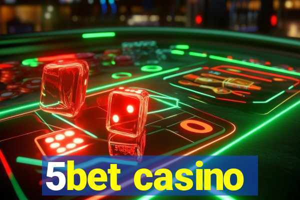 5bet casino